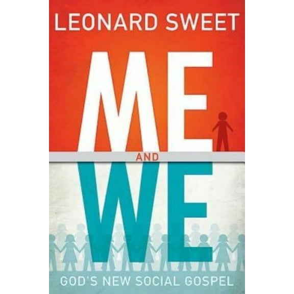 Me and We: God's New Social Gospel, (Paperback)