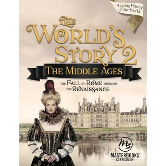 Pre-Owned World's Story 2 (Student): The Middle Ages - The Fall of Rome Through the Renaissance (Paperback) 1683440943 9781683440949