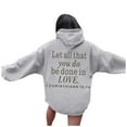 thumbnail image 2 of Christian Hoodies for Women Let All That You Do Be Done In Love Hoodie with Pockets Hooded Sweatshirt Pullover Tops, 2 of 7