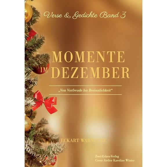 Momente im Dezember: Verse und Gedichte Band 3, (Paperback)