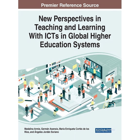 New Perspectives in Teaching and Learning With ICTs in Global Higher Education Systems (Hardcover)