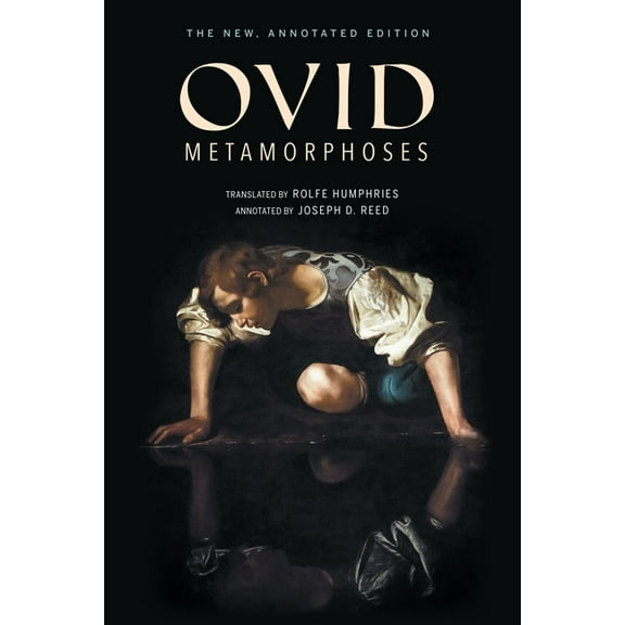 Metamorphoses: The New, Annotated Edition, (Paperback)