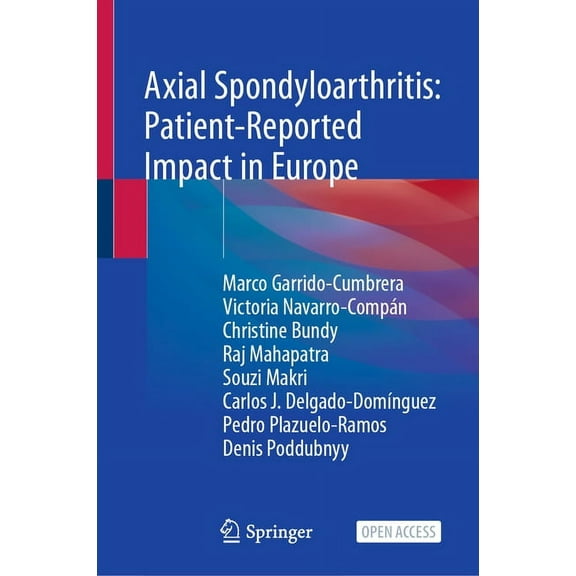 Axial Spondyloarthritis: Patient-Reported Impact in Europe, (Hardcover)