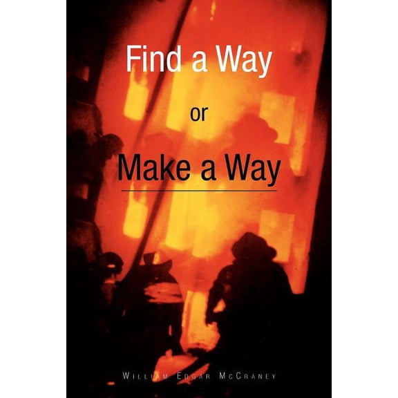 Find a Way or Make a Way (Paperback)