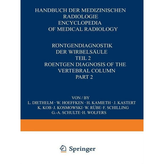 RÃ¶ntgendiagnostik Der WirbelsÃ¤ule / Roentgen Diagnosis of the Vertebral Column: Teil 2 / Part 2, (Paperback)