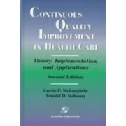Continuous Quality Improvement in Health Care: Theory, Implementation, and Applications, Used [Hardcover]