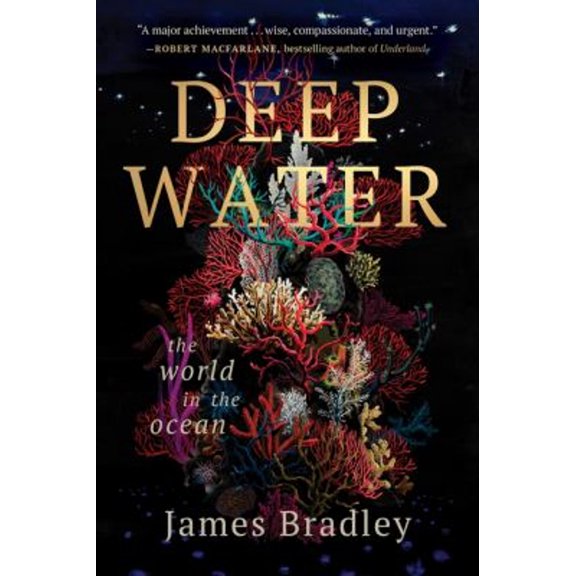 Pre-Owned Deep Water: The World in the Ocean (Paperback) 0063390175 9780063390171