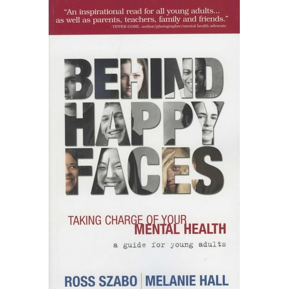 Behind Happy Faces: Taking Charge of Your Mental Health, (Paperback)