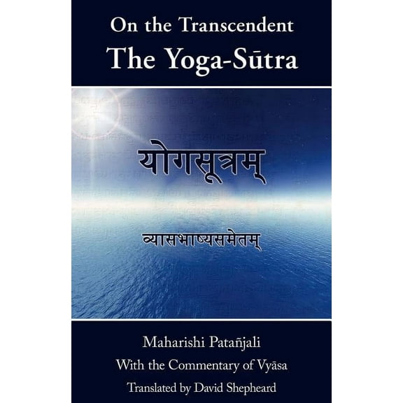 On the Transcendent: the Yoga-Sūtra, (Paperback)