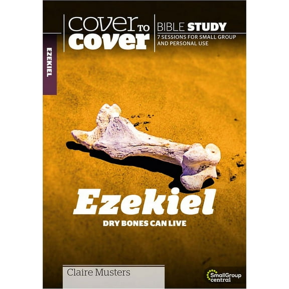 Cover to Cover Bible Study Guides: Ezekiel: Dry Bones Can Live (Paperback)