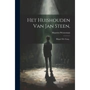 Het Huishouden Van Jan Steen,: Blijspel Met Zang... (Paperback)