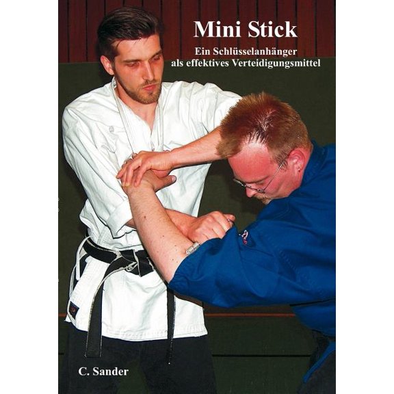 Mini Stick: Ein Schlüsselanhänger als effektives Verteidigungsmittel, (Paperback)