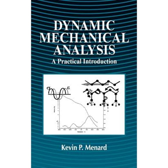 Pre-Owned Dynamic Mechanical Analysis (Hardcover) by Kevin P Menard