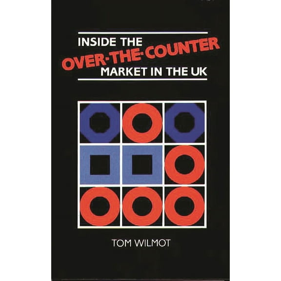 Inside the Over-The-Counter Market in the UK (Hardcover)
