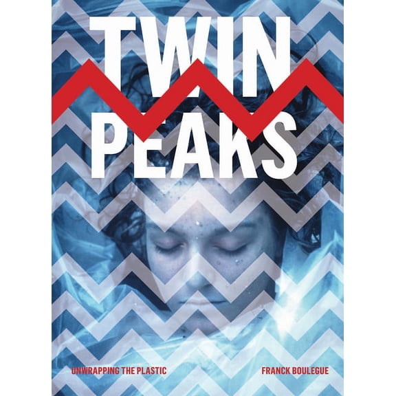 Twin Peaks : Unwrapping the Plastic (Paperback)