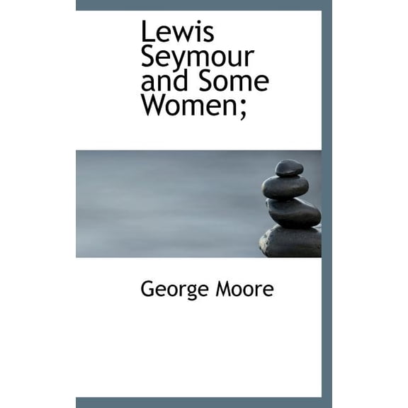 Lewis Seymour and Some Women; (Hardcover)