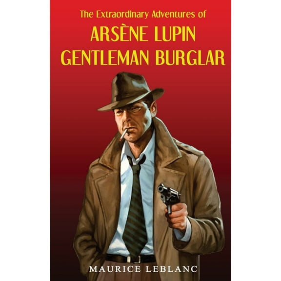 Ars]ne Lupin Gentleman Burglar, (Paperback)