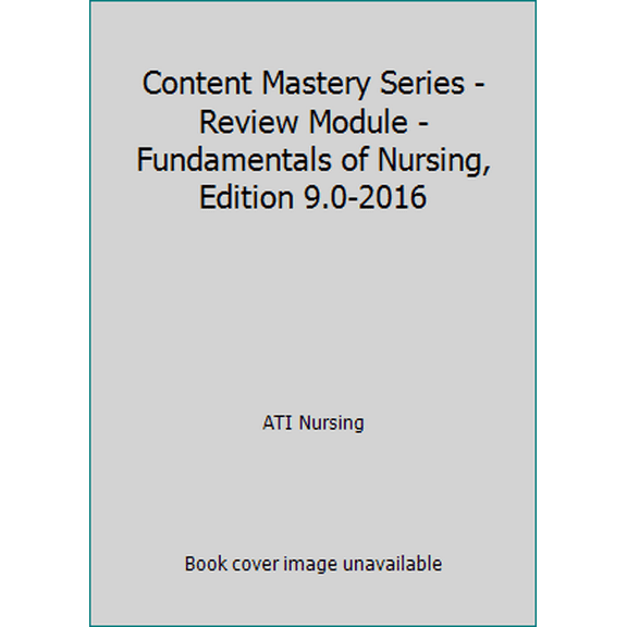 Pre-Owned Content Mastery Series - Review Module - Fundamentals of Nursing, Edition 9.0-2016 (Paperback) 1565335678 9781565335677