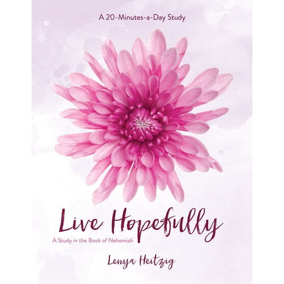 Fresh Life Series: Live Hopefully : A Study in the Book of Nehemiah (Paperback)