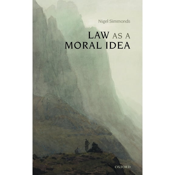 Law as a Moral Idea, (Hardcover)