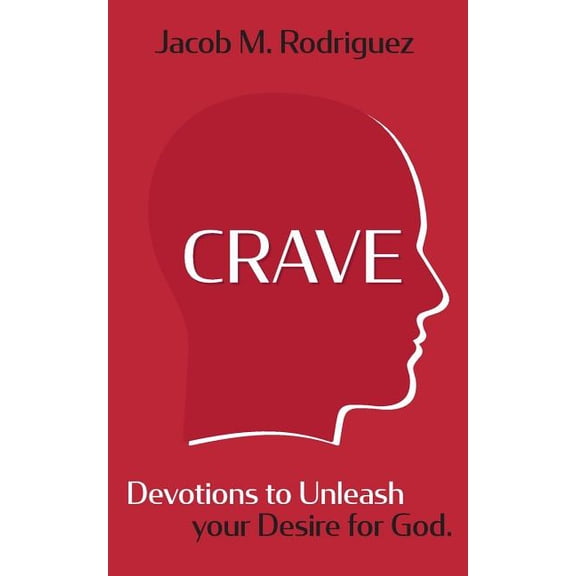Crave: Devotions to Unleash your Desire for God, (Paperback)