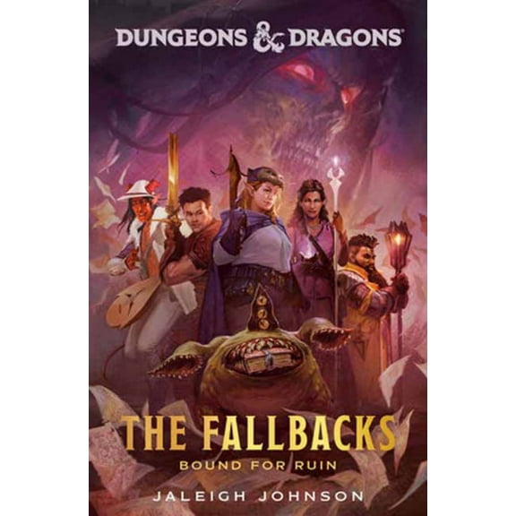 Jaleigh Johnson: Dungeons and Dragons: the Fallbacks: Bound for Ruin (Hardcover)
