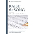 thumbnail image 2 of The Distinctive School Raise the Song: A Classical Christian Guide to Music Education, (Paperback), 2 of 2