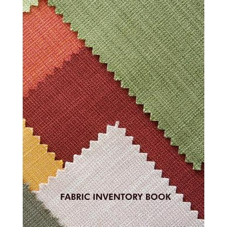 Fabric Inventory Book: Fabric Inventory Notebook to Keep Track of Fabric Inventory / Sewing Crafter / 8x10 Inch (Best Way To Keep Inventory)