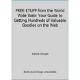 thumbnail image 1 of Pre-Owned FREE $TUFF from the World Wide Web: Your Guide to Getting Hundreds of Valuable Goodies on the Web (Paperback) 1883577276 9781883577278, 1 of 1