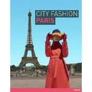 City Fashion Paris: Designers Styles Insider Tips [Paperback - Used]