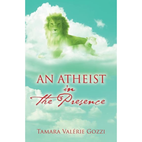 An Atheist in the Presence (Paperback)