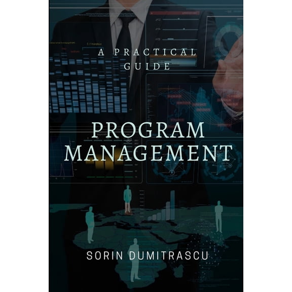 Essential: Program Management: A Practical Guide (Paperback)