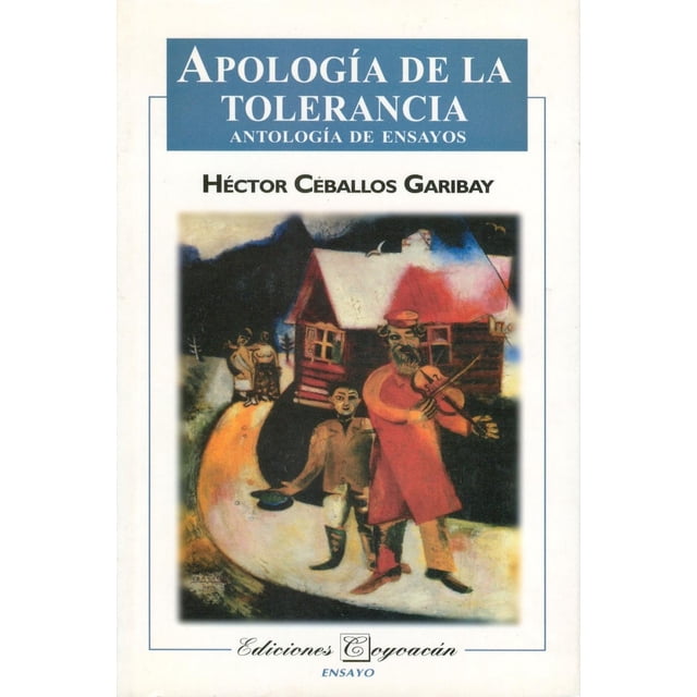 Apología de la tolerancia, de Héctor Ceballos Garibay
