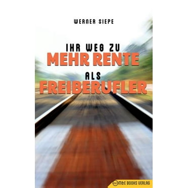 Ihr Weg zu mehr Rente als Freiberufler (Hardcover)