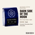thumbnail image 2 of Dark Side of the Moon - Roasted by Blossom Coffee Roasters - Whole Bean Coffee - 12oz Bag, 2 of 8