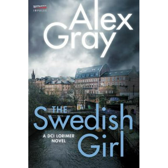 Pre-Owned The Swedish Girl: A DCI Lorimer Novel (Paperback) 0062659243 9780062659248