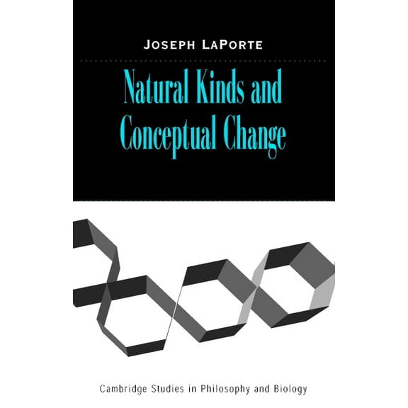 Cambridge Studies in Philosophy and Biol Natural Kinds and Conceptual Change, (Hardcover)