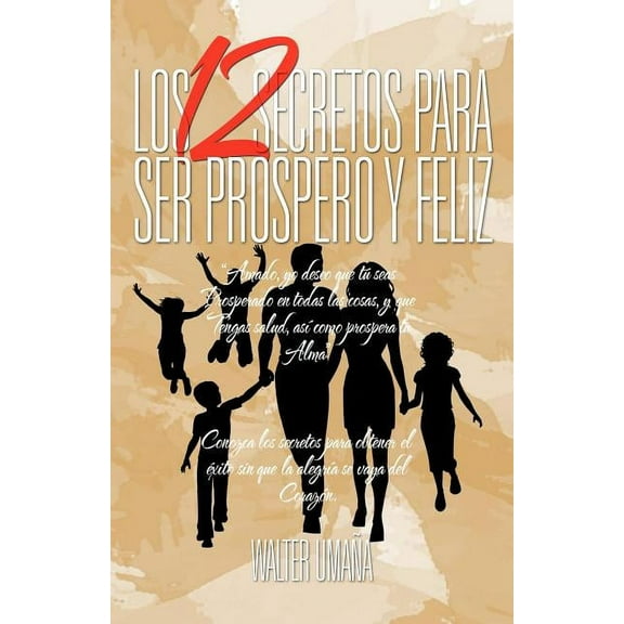 Los 12 Secretos Para Ser Prospero y Feliz (Paperback)