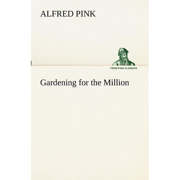 Gardening for the Million (Paperback)