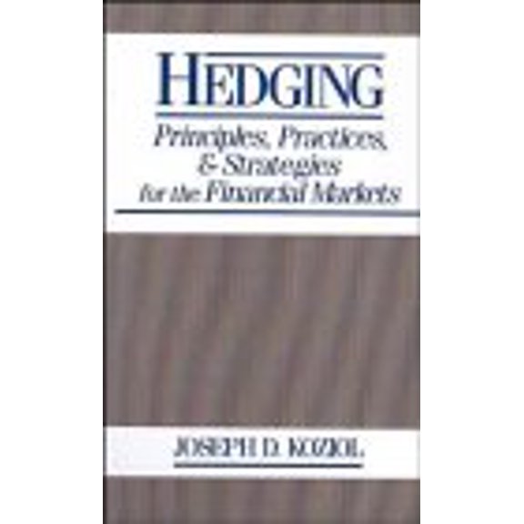 Pre-Owned Hedging : Principles, Practices, and Strategies for Financial Markets