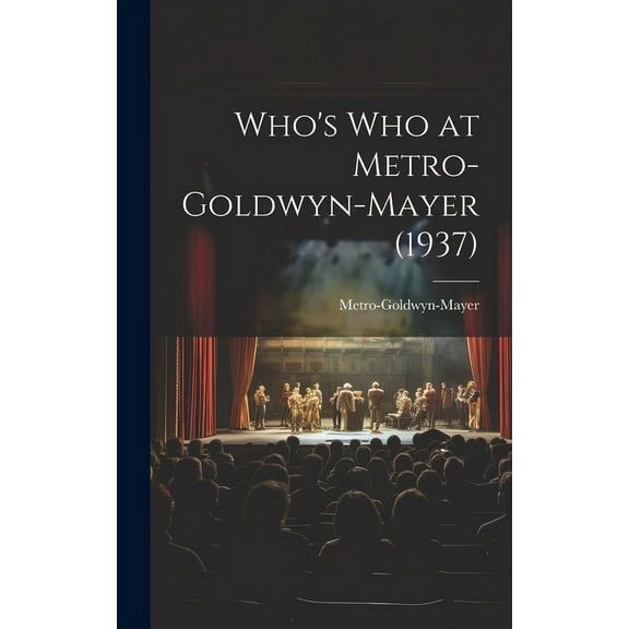 Who's Who at Metro-Goldwyn-Mayer (1937), (Hardcover)