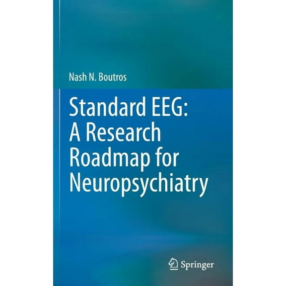 Standard Eeg: A Research Roadmap for Neuropsychiatry, (Hardcover)