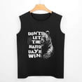 thumbnail image 3 of Dont Let The Hard Days Win Men'S Muscle T-Shirt, Sleeveless, Muscle Tank Tee Top 3XL, 3 of 7