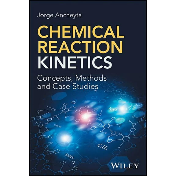 Chemical Reaction Kinetics: Concepts, Methods and Case Studies, (Hardcover)