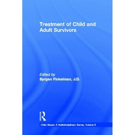 Child Abuse: A Multidisciplinary Survey Treatment of Offenders and Families, Book 6, (Hardcover)