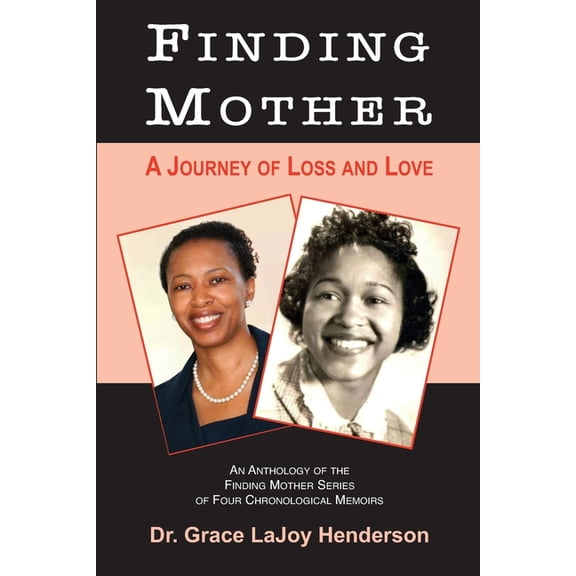 Finding Mother Finding Mother: A Journey of Loss and Love, (Paperback)