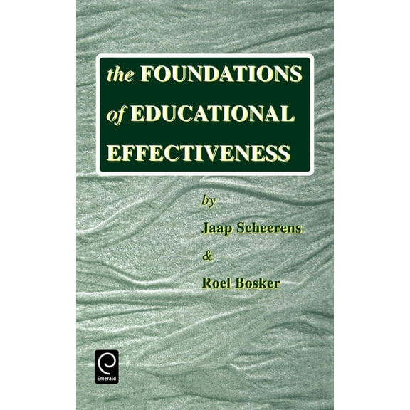 The Foundations of Educational Effectiveness, (Hardcover)