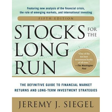 Stocks for the Long Run 5/E: The Definitive Guide to Financial Market Returns & Long-Term Investment Strategies - (Best Cheap Long Term Stocks)