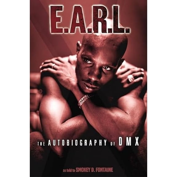 Pre-Owned E.A.R.L.: The Autobiography of DMX (Paperback) 0060934034 9780060934033
