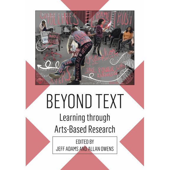 Beyond Text : Learning through Arts-Based Research (Hardcover)